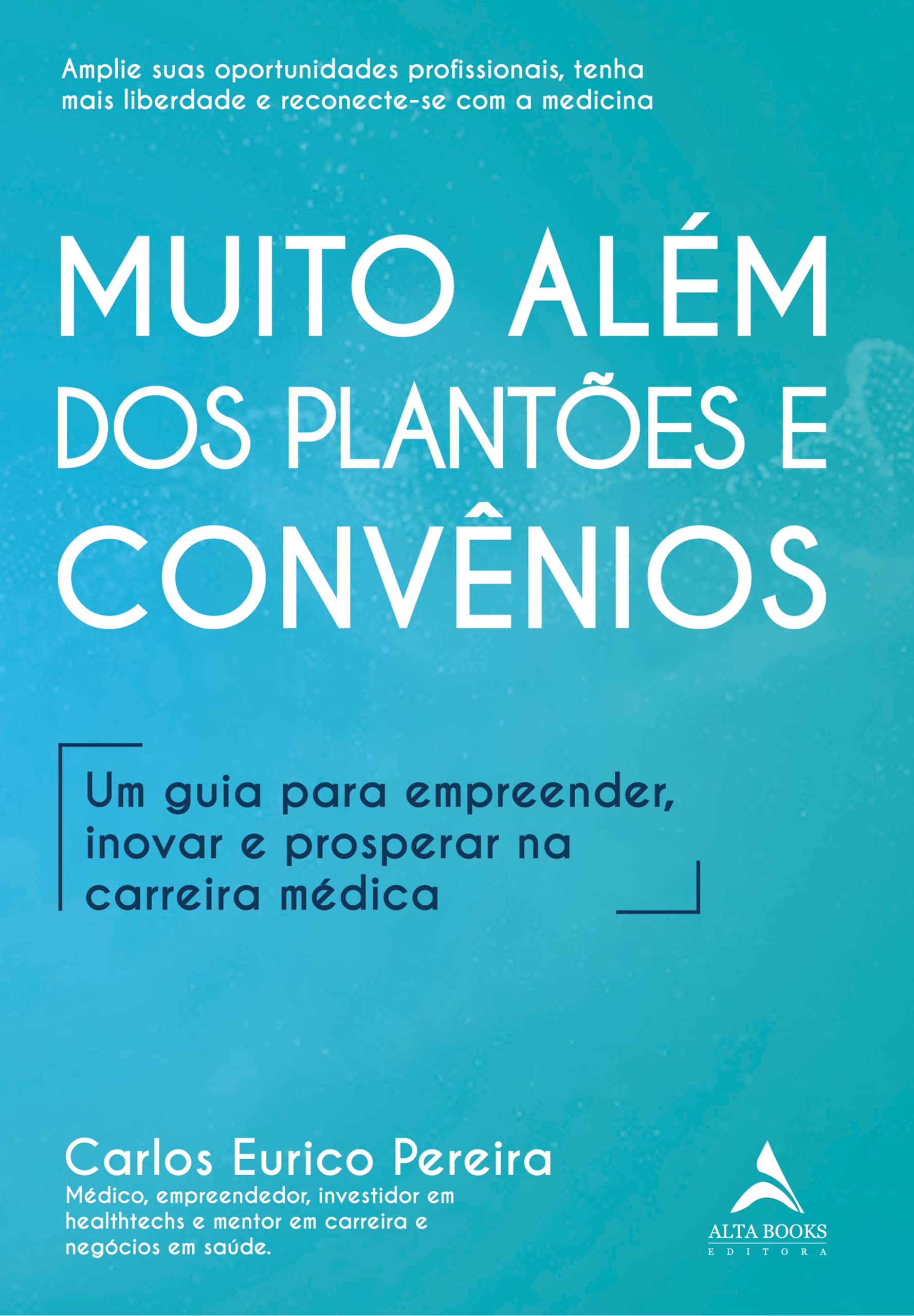Muito Além dos Plantões e Convênios